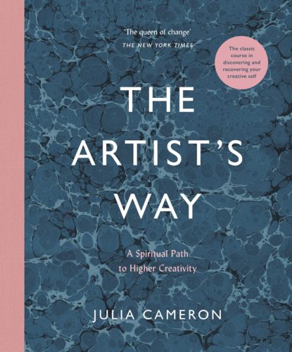 The Artist’s Way: A Spiritual Path for Higher Creativity by Julia Cameron (1992)